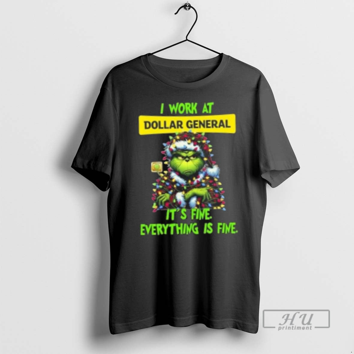 Trending Officials The Grinch I Work At Dollar General Its Fine Everything Is Fine Merry