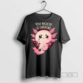 Trending Officials You Axolotl Of Questions T Shirt Sweatshirt Hoodies