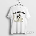 Trending Raccoon Rest Required Graphic Tee Shirts Sweatshirt Hoodies