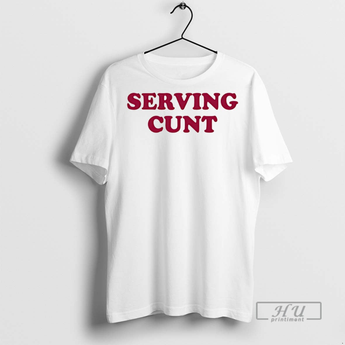 Trending Serving Cunt Graphic Tee Shirts Sweatshirt Hoodies