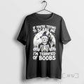 Trending Skeleton If Youre Try To Scare Me Im Terrified Of Boobs Halloween