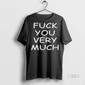 Trending Slash Fuck You Very Much Graphic Tee Shirt Sweater