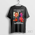 Trending Some Heroes Wear Capes Mine Wear Headphones Graphic Tee Shirt Sweatshirt Hoodies
