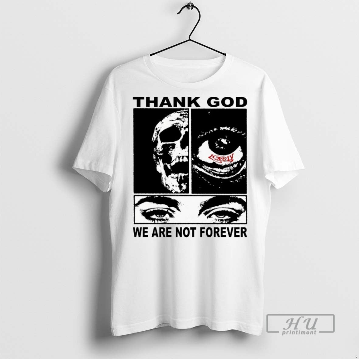 Trending Thank God We Are Not Forever Lonely Hearts Club Graphic Tee Shirt Sweatshirt Hoodies