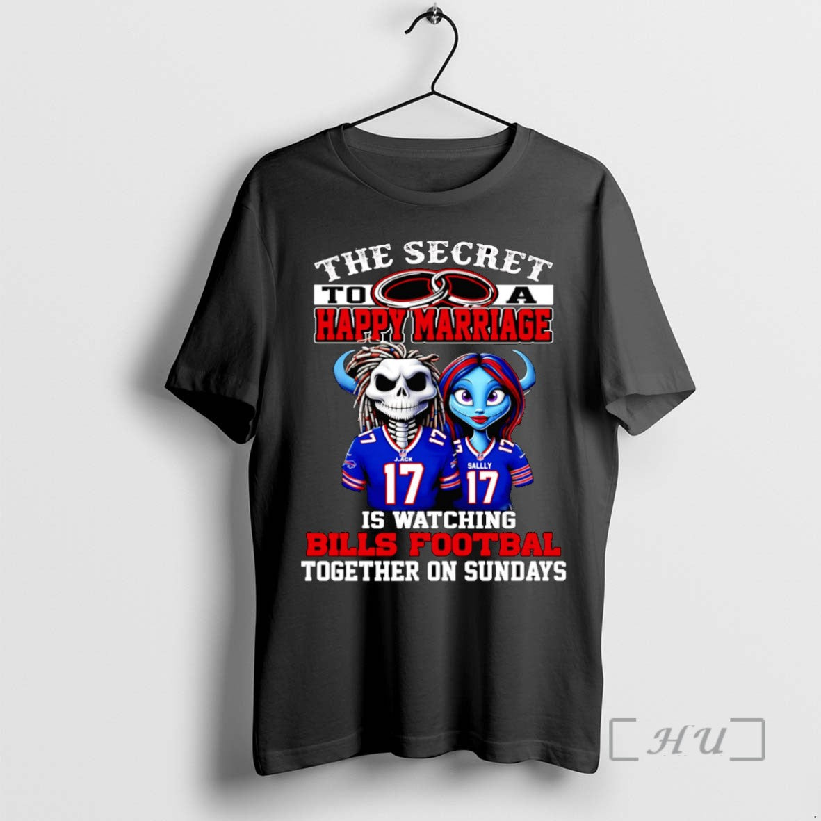 Trending The Secret To A Happy Marriage Is Watching Bills Football Together On Sundays Tee