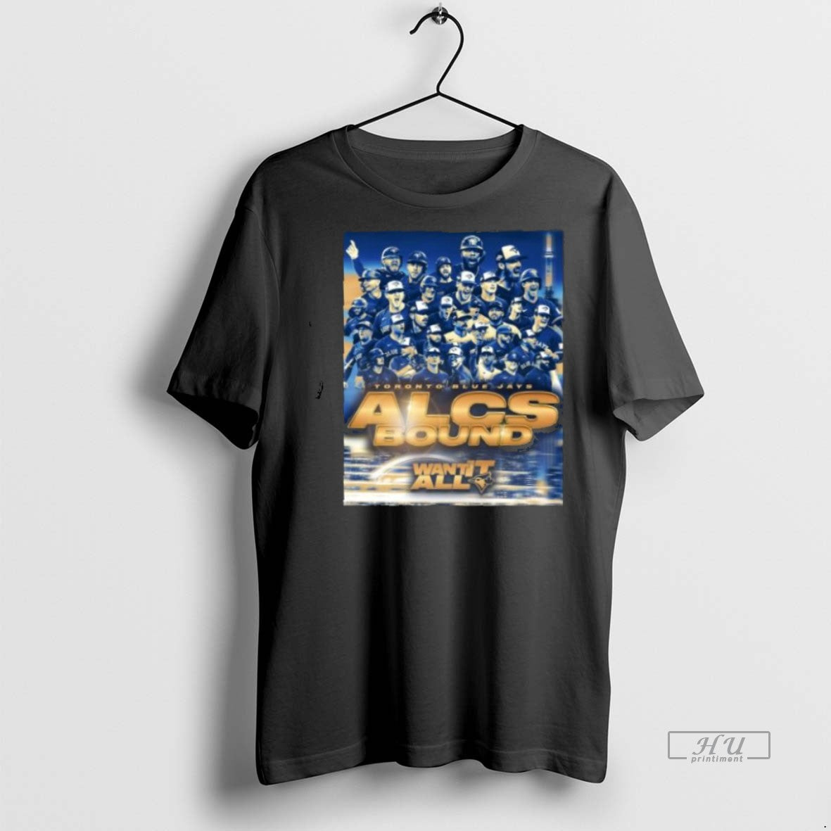 Trending Toronto Blue Jays Alcs Bound Want It All 2025 Graphic Tee Shirt Sweater