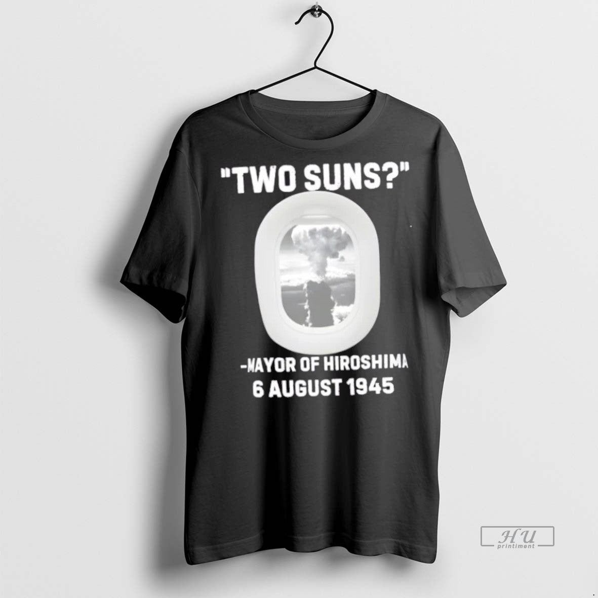Trending Two Suns Mayor Of Hiroshima Atomic Bomb 6 August 1945 Graphic Tee Shirt Sweater