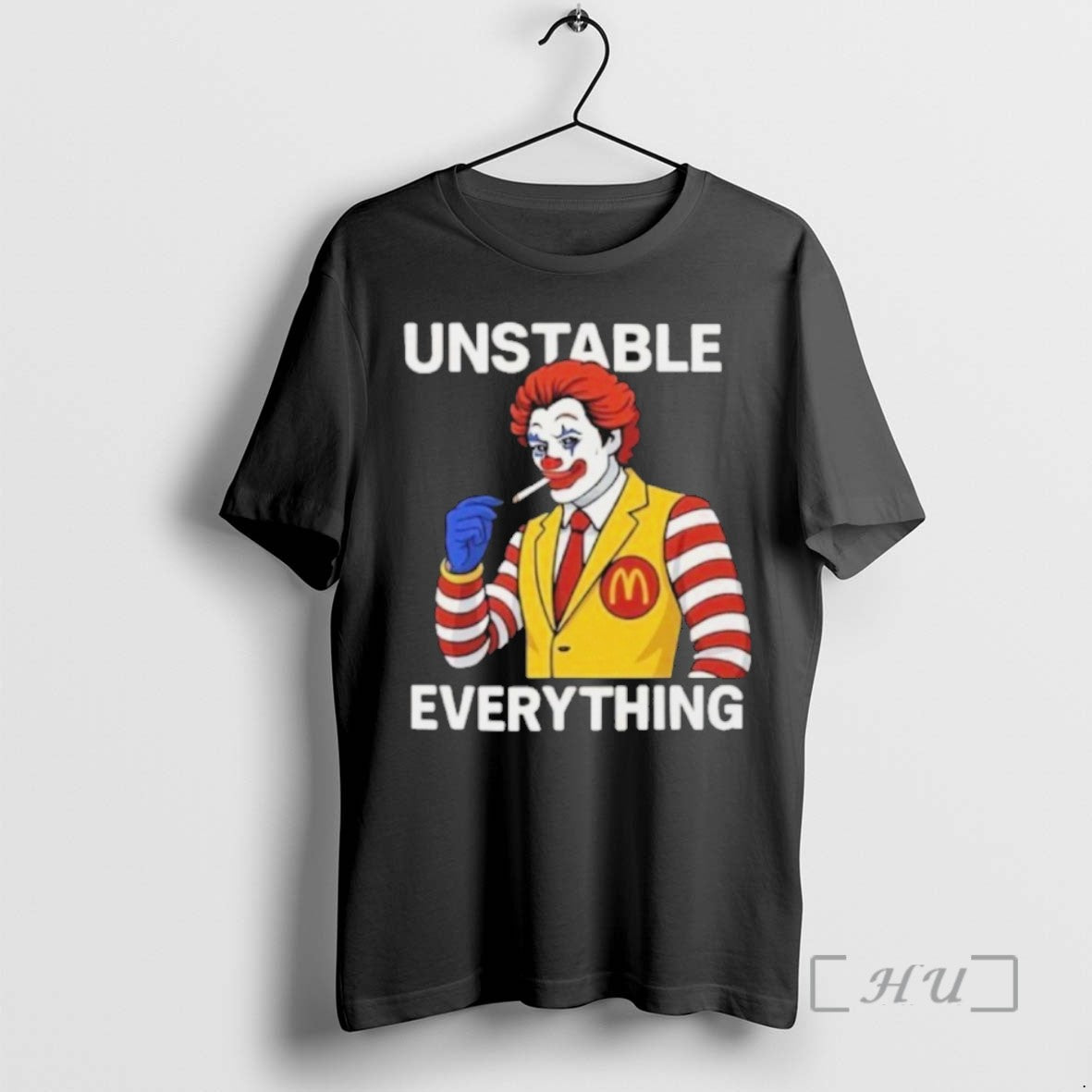 Trending Unstable Everything Ronald Mcdonald Tee Shirt Sweater
