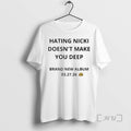 Trending Hating Nicki Doesnt Make You Deep New Album 3 27 26 T Shirts Sweater