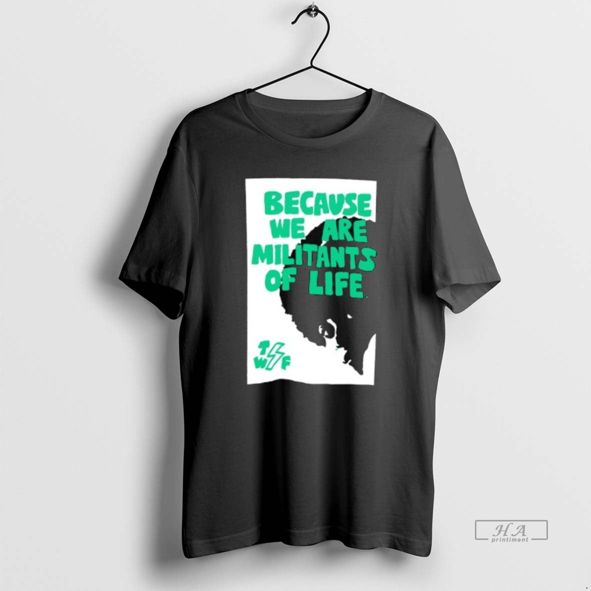 Trendy Because We Are Militants Of Life