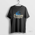 Trendy Dream Glimpse Even The Smallest Dream Glimpse Can Light Up Your Path