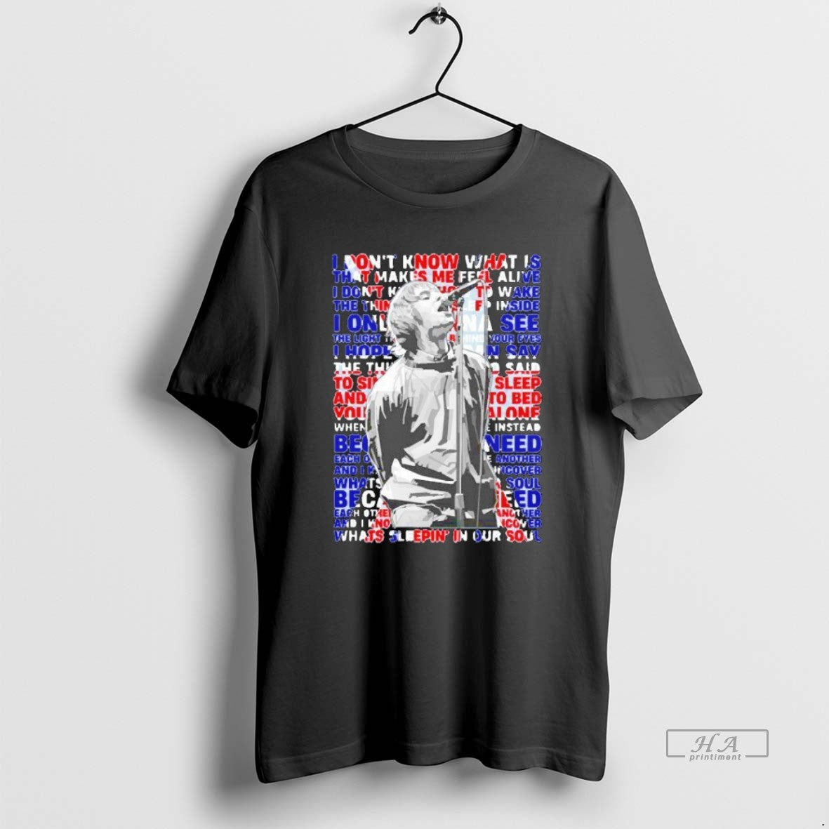 Trendy I Dont Know What Is That Makes Me Feel Alive Liam Gallagher Blackshirt Tee