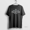 Trendy I Had Someone Tell Me Straight Edge Fell Off