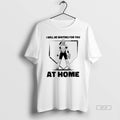 Trendy I Will Be Waiting For You At Home Softball Catcher