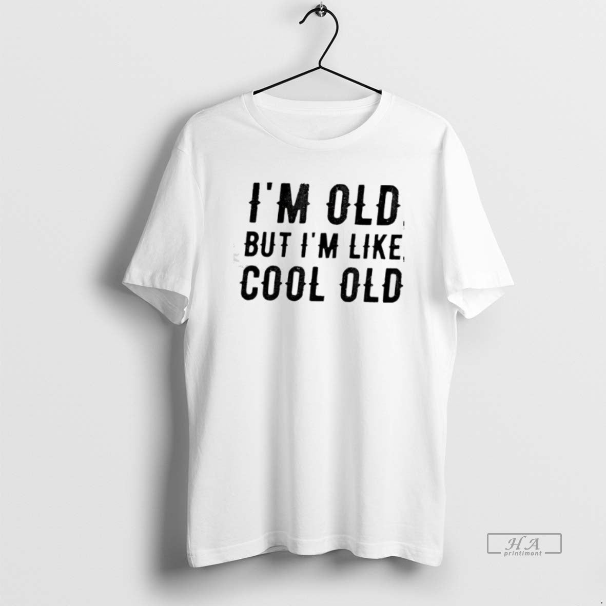 Trendy Im Old But Im Like Cool Old