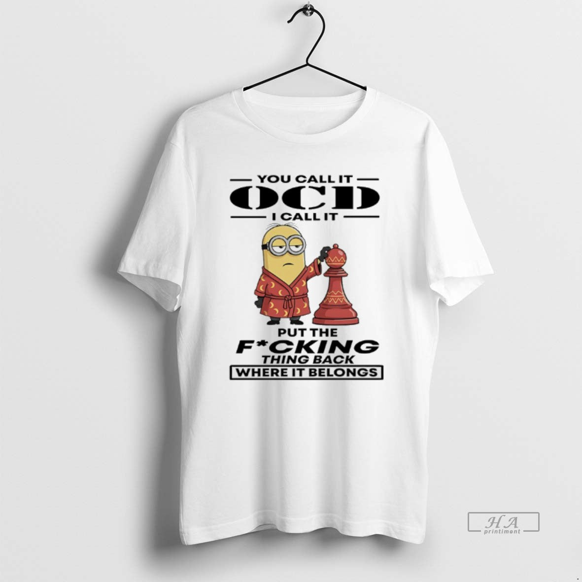 Trendy Minions You Call It Ocd I Call It Put The Fucking Thing Back Where
