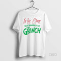 Trendy Mrs Claus But Married To The Grinch White