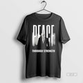 Trendy Peace Through Strength Donald Trump