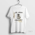 Trendy Raccoon Live Laugh Lobotomy