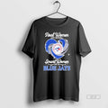 Trendy Real Women Love Baseball Smart Women Love The Blue Jays Diamond
