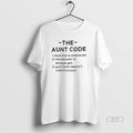Trendy The Aunt Code Bedtime Is Whenever The Answer Is Always Yes Your Mom Doesnt