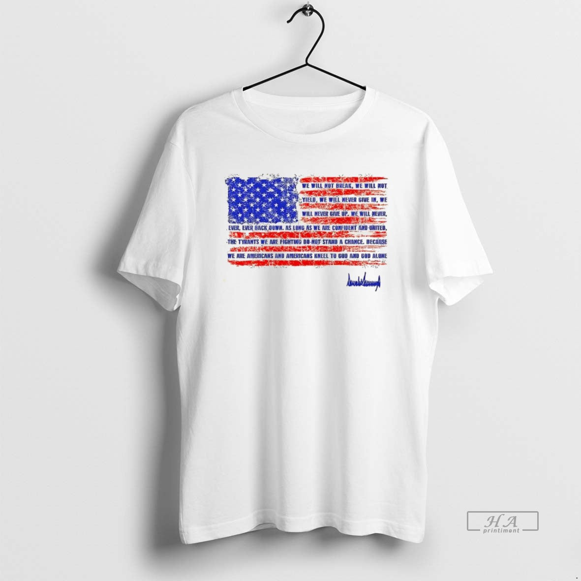 Trendy We Will Not Break Trump Nation Proclamation Signature Flag