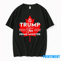 Trump For Prime Minister Canada Maple Leaf Tshirts Sweater