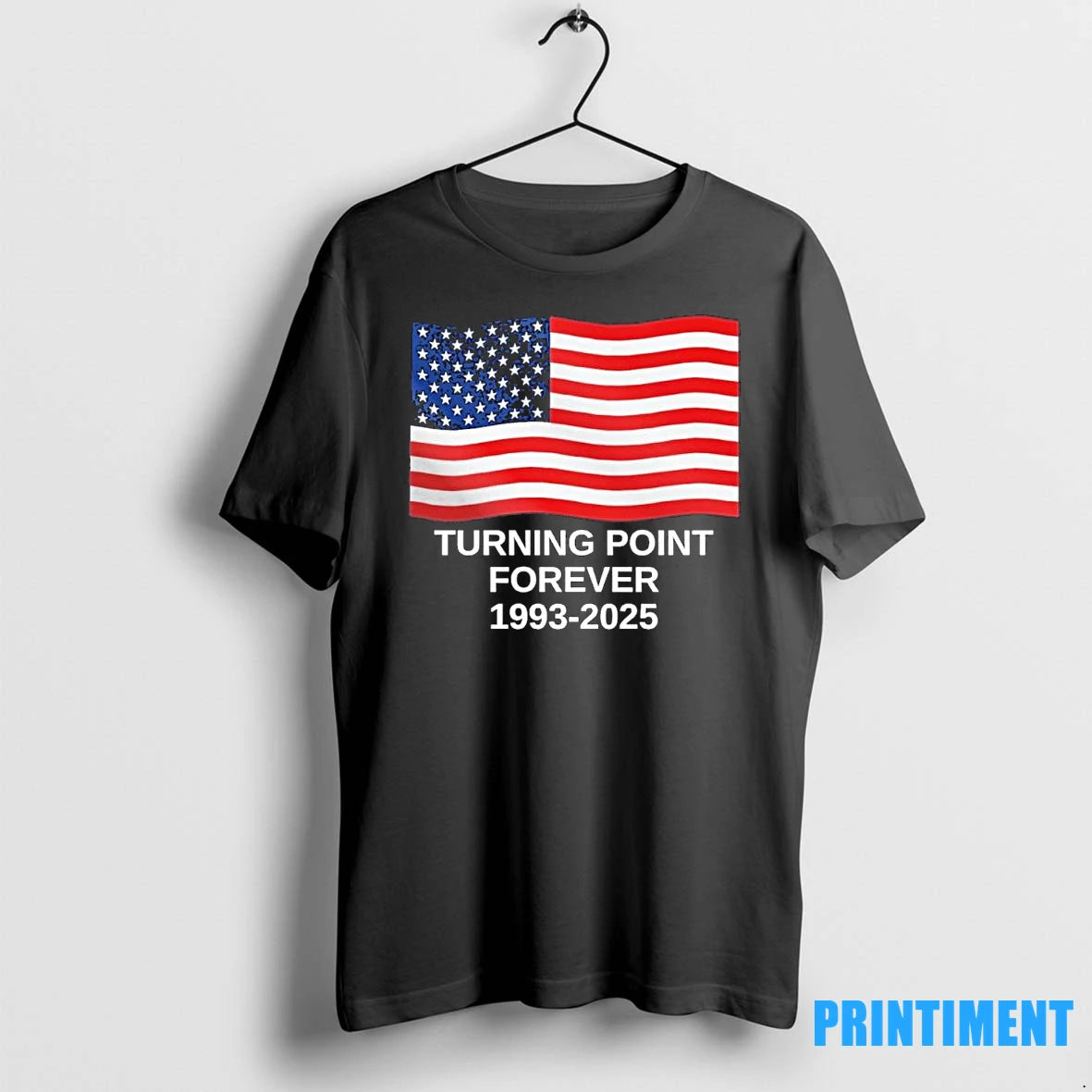 Turning Point Forever Charlie Kirk 1993 2025 Tshirts Sweater