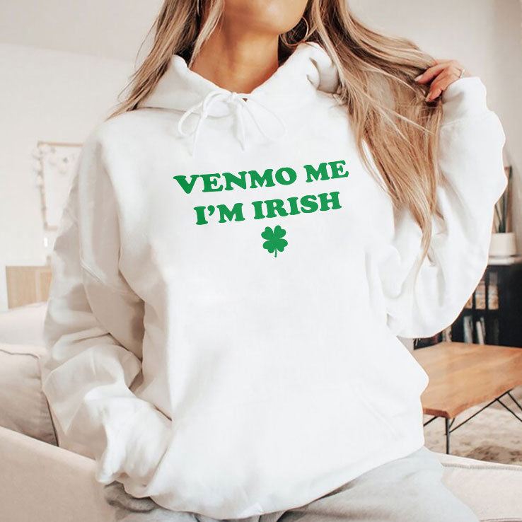 Venmo Me I’m Irish St. Patrick’s Day Shirt