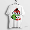Viral Grinch In A World Full Of Grandmas Be A Mimi Christmas White