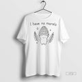 Viral I Have No Morels Cartoon Tee Shirt Sweater