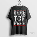 Viral Keep Portland Ice Free Abolish Ice Anti Fascist Long Sleve Tee Shirt Sweater