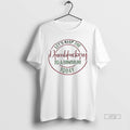 Viral Lets Keep The Dumbfuckery To A Minimum Today Christmas Tee Shirt Sweater