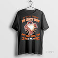 Viral Taz If You Think Im Crazy Now Just Wait Until You Tee Shirt Sweater