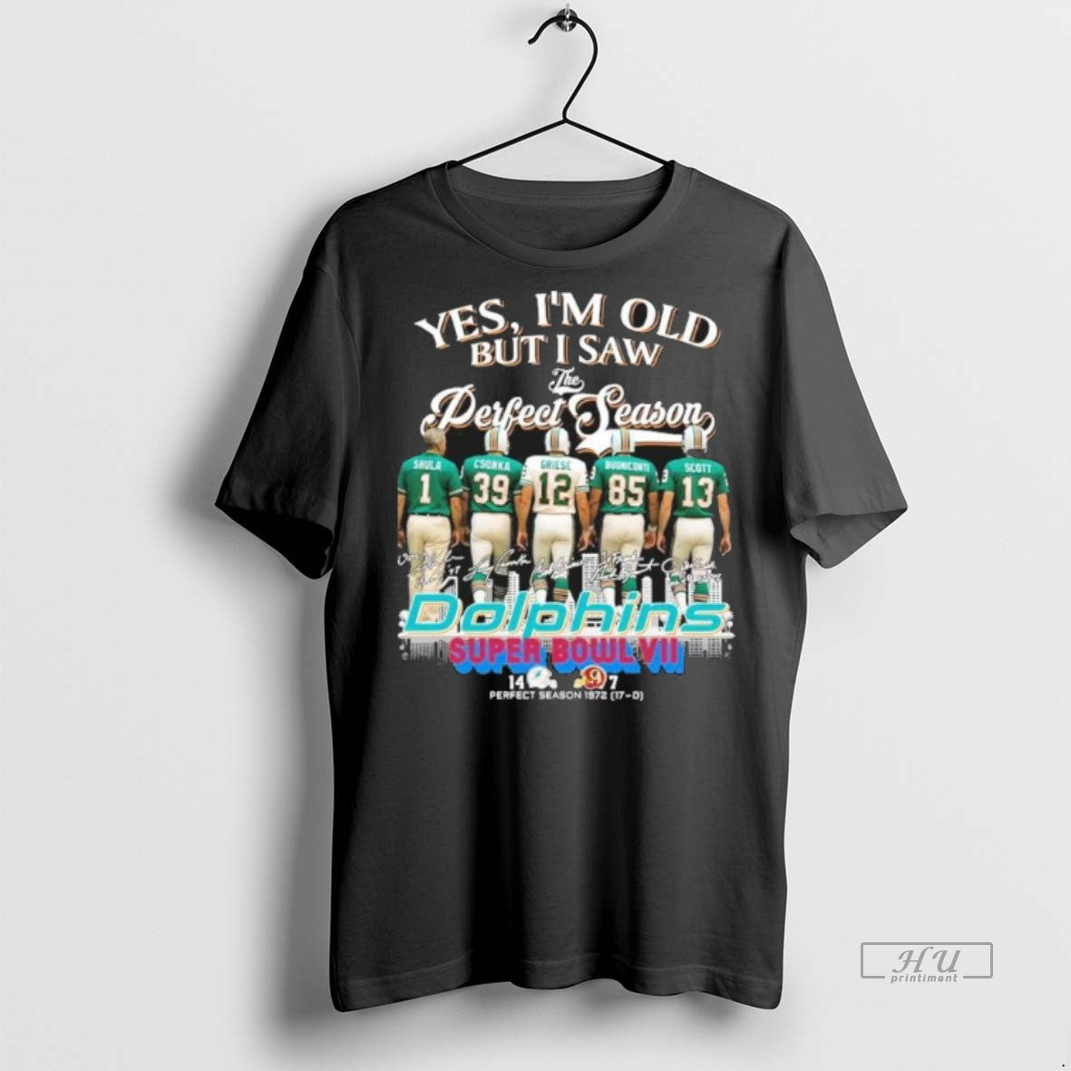 Viral Yes Im Old But I Saw The Miami Dolphins Perfect Season 17 0 Signatures