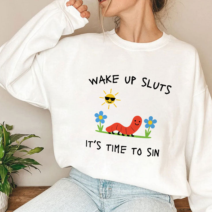 Wake Up Sluts It’s Time To Sin T Shirt