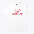 We Are Not Roommates Lesbian Shirt