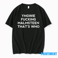 Yngwie Fucking Malmsteen Thats Who Tshirts Sweater