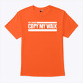 You Cannot Copy My Walk The Challenge T Shirt