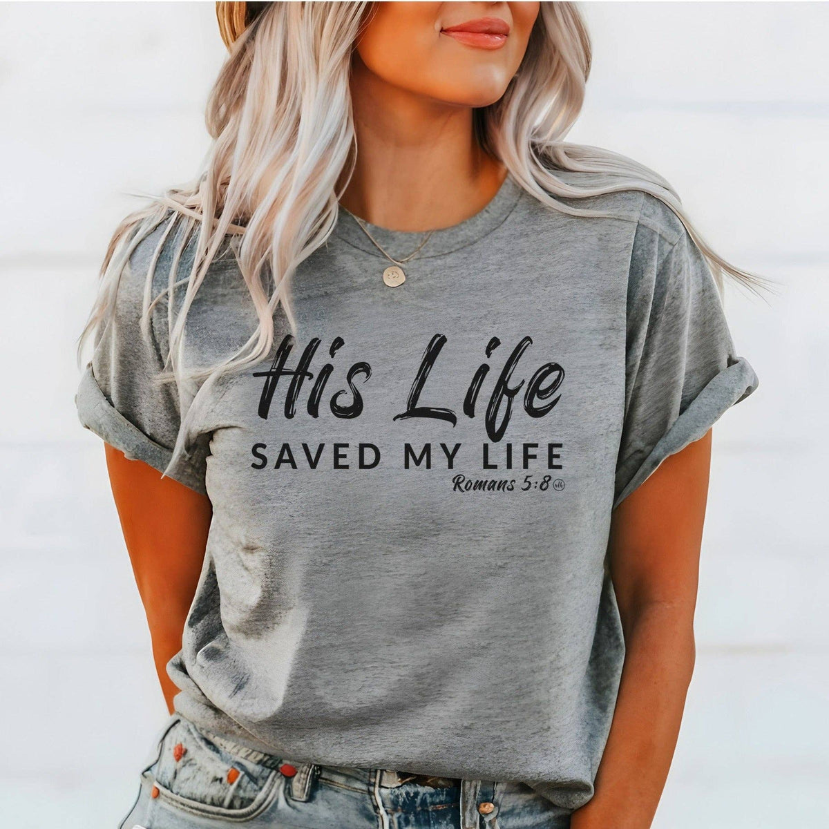 His Life Saved My Life Christian Tee Unisex