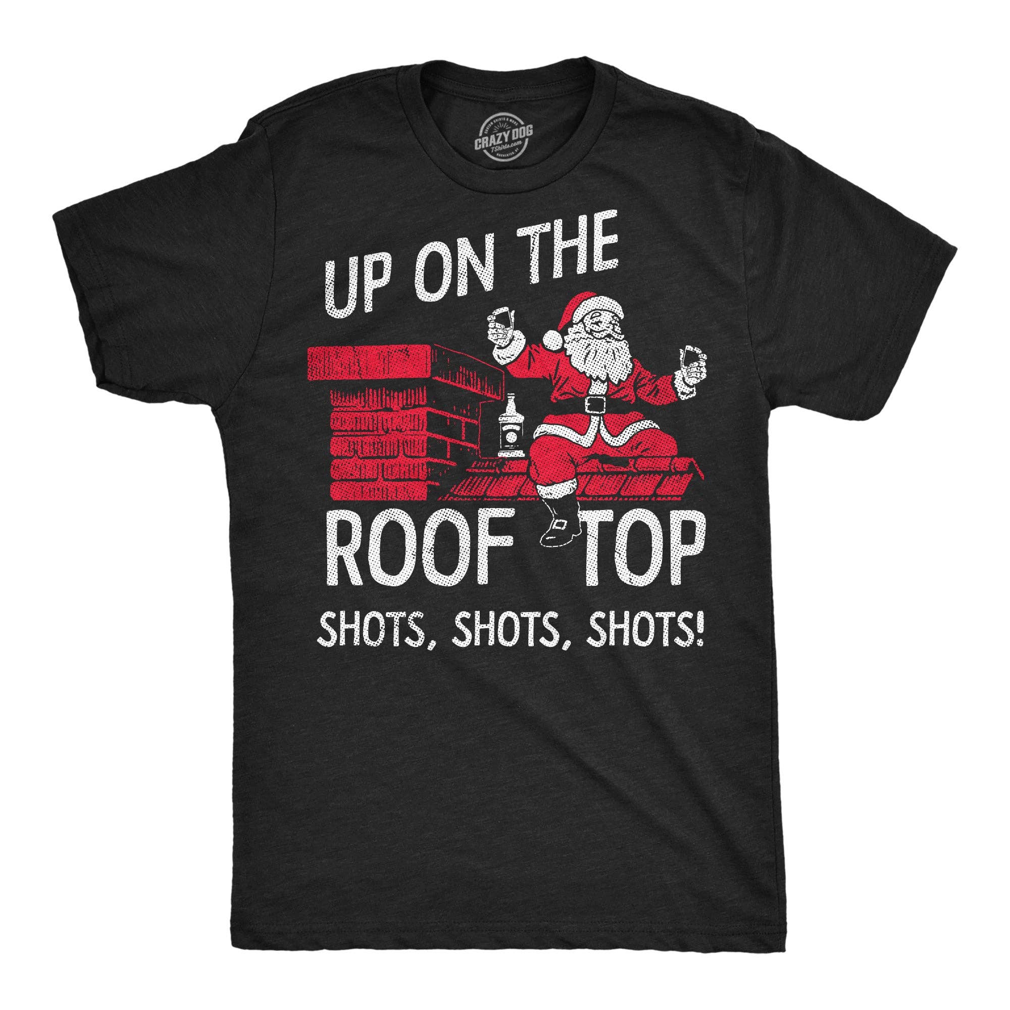 Up On the Roof Top Shots Shots Shots Men's T Shirt