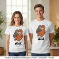 Punch the Monkey I Have To Be Brave Shirt