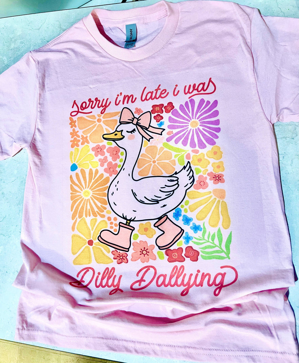 Sorry I Was Late I Was Dilly Dallying Tshirt Unisex