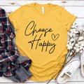 Chose Happy T-Shirt