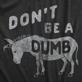Dont Be A Dumb Ass Men's T Shirt