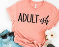 Adult-Ish T-Shirt