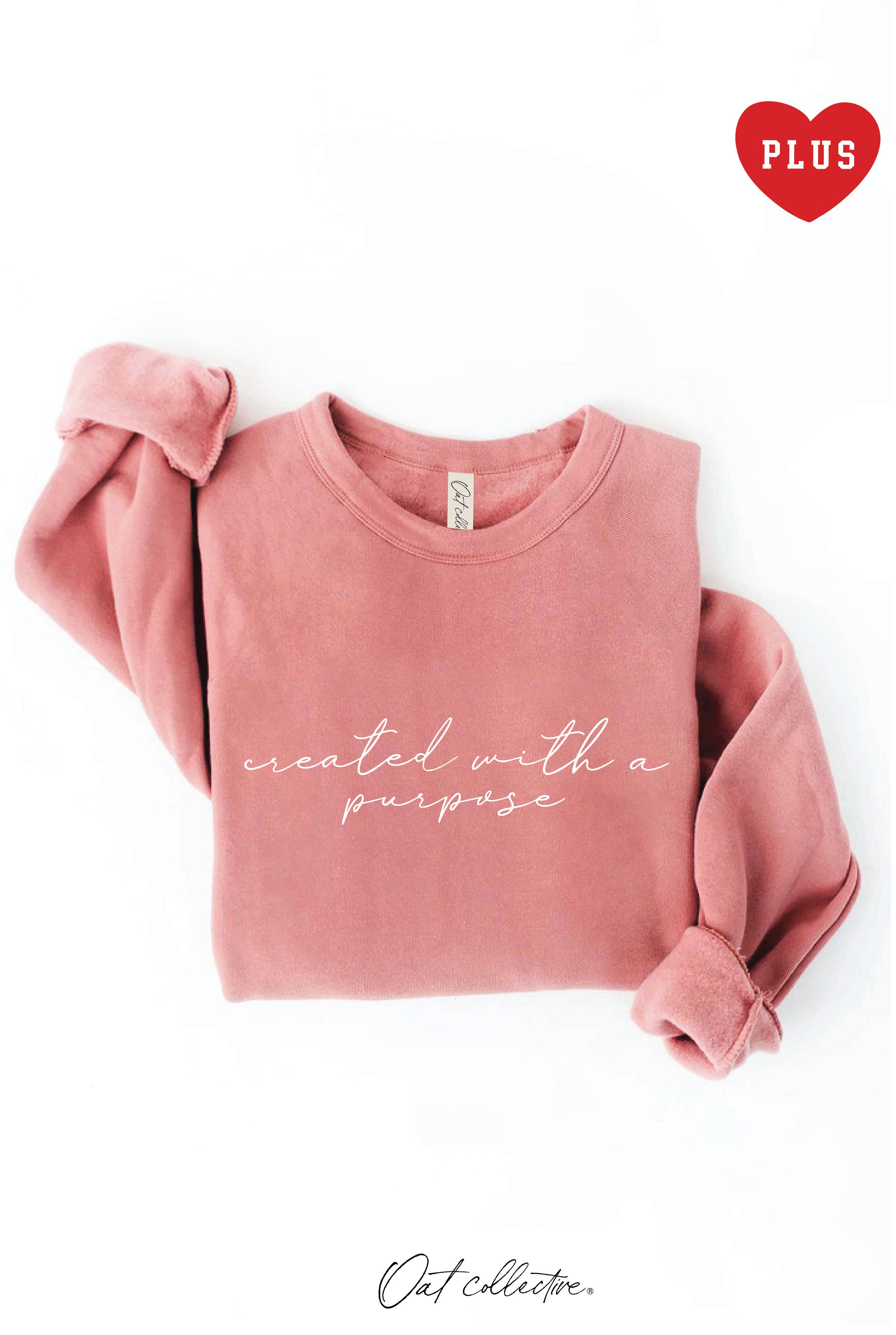 Created with A Purpose Plus Graphic Sweatshirt