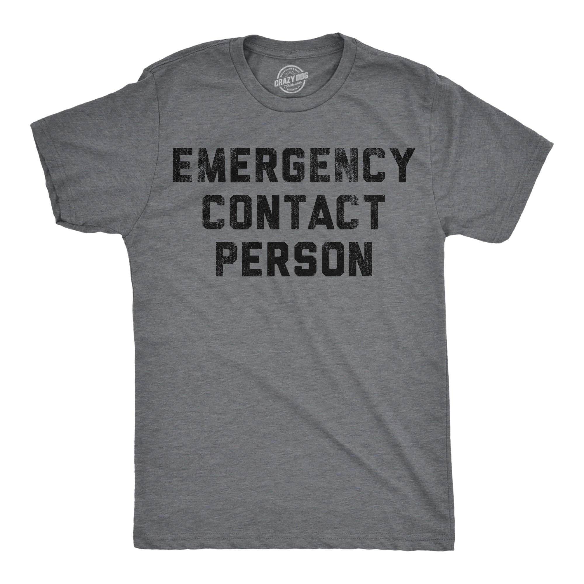 Emergency Contact Person Men's T Shirt