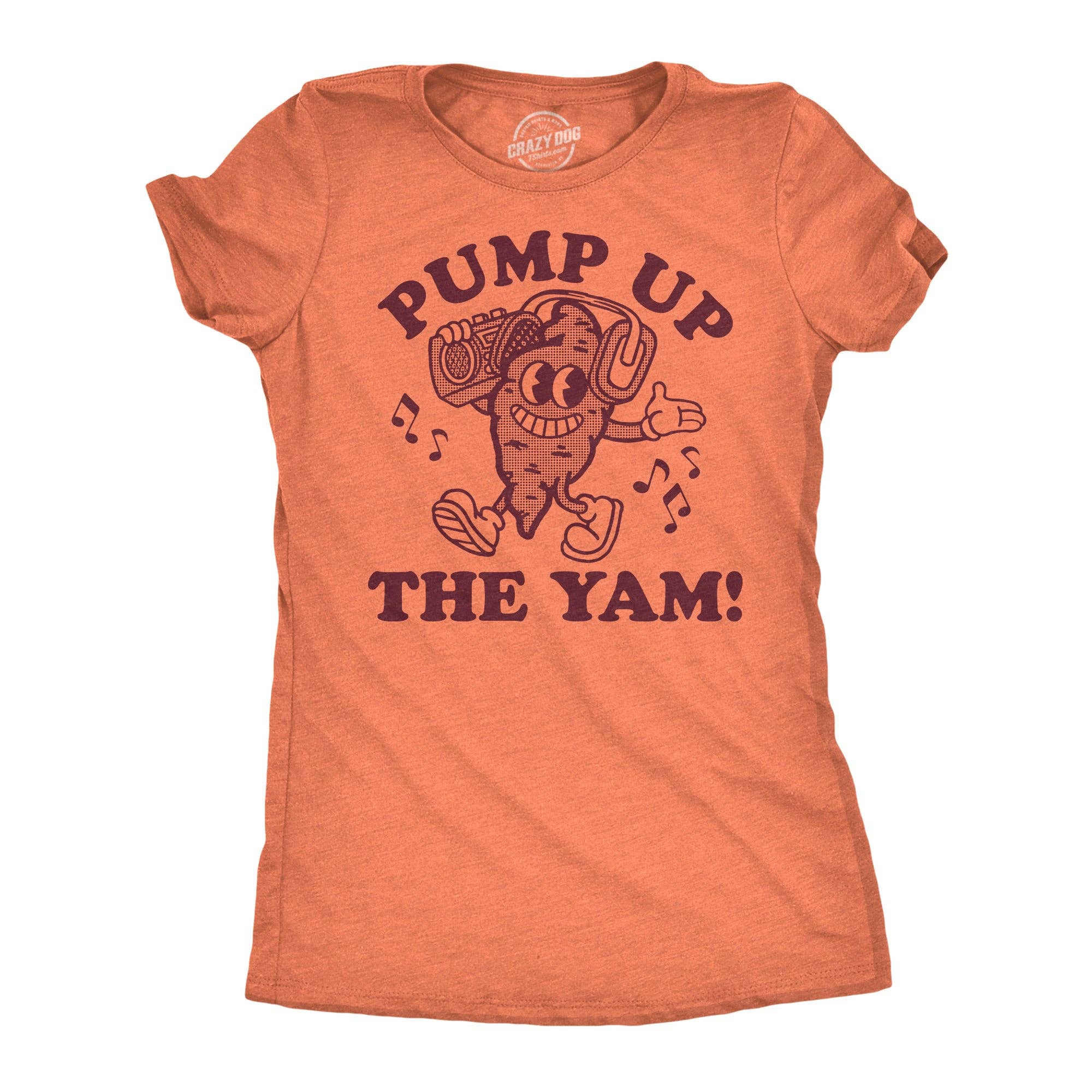 Pump Up the Yam Women's T Shirt