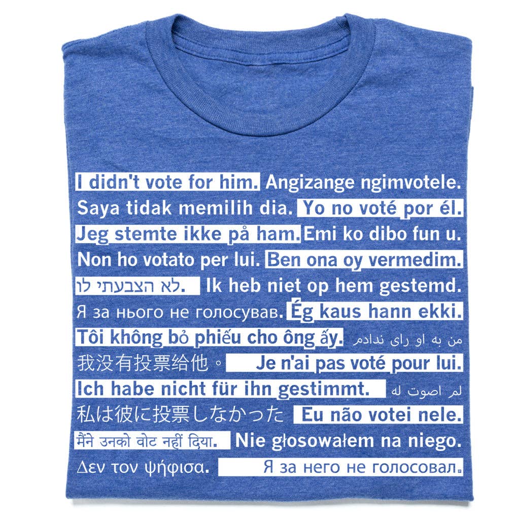 I Didn't Vote For Him Travel Edition Unisex